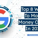 Top 8 Ways To Make Money Online In 2023