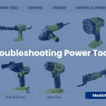 Troubleshooting Power Tools