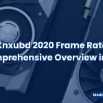 Xnxubd 2020 Frame Rate