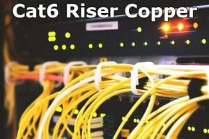Cat6 Riser Copper Vs. Other Cables: The Best Choice For Your Network ...