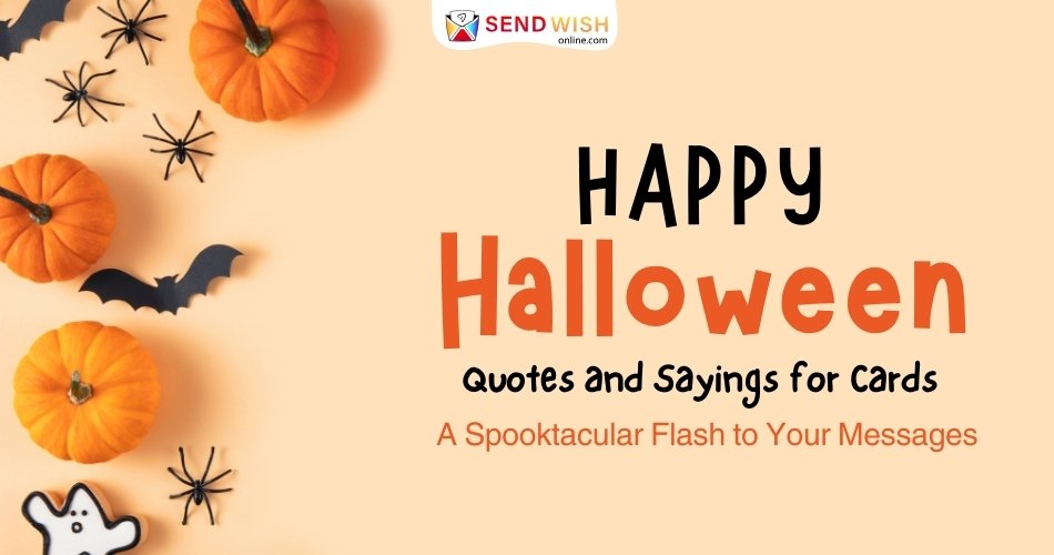 Halloween Quotes and Sayings for Cards A Spooktacular Flash to Your Messages
