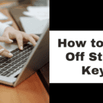 How to Turn Off Sticky Keys