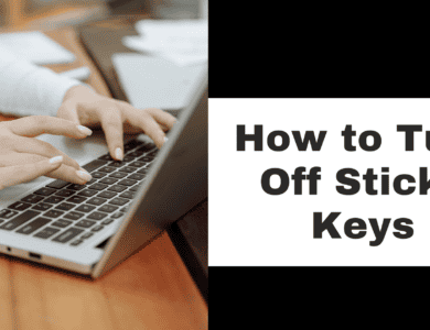 How to Turn Off Sticky Keys
