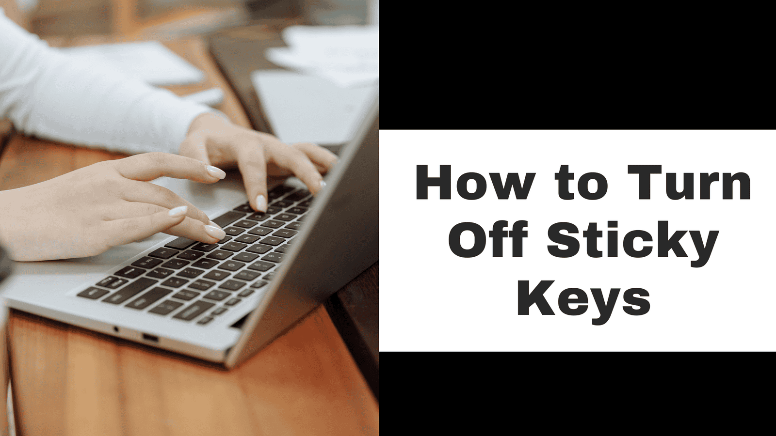 How to Turn Off Sticky Keys