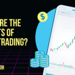 What are the Benefits of Forex Trading?